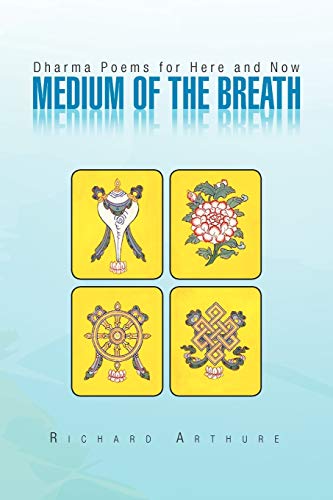 Medium of the Breath: Dharma Poems for Here and Now