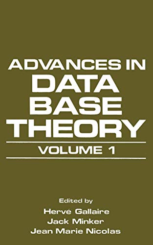 Advances in Data Base Theory: Volume 1
