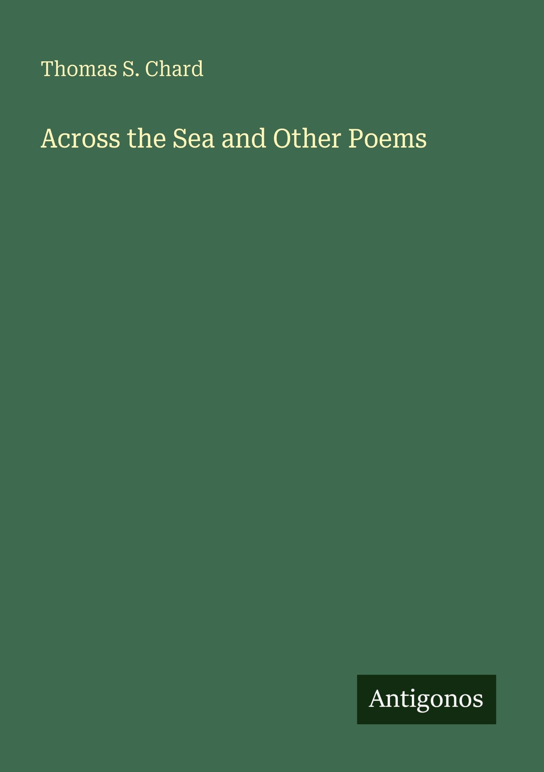 Across the Sea and Other Poems
