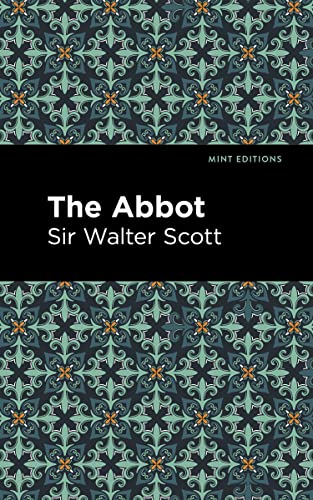 The Abbot (Mint Editions―Historical Fiction)
