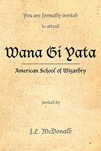 Wana Gi Yata: American School of Wizardry