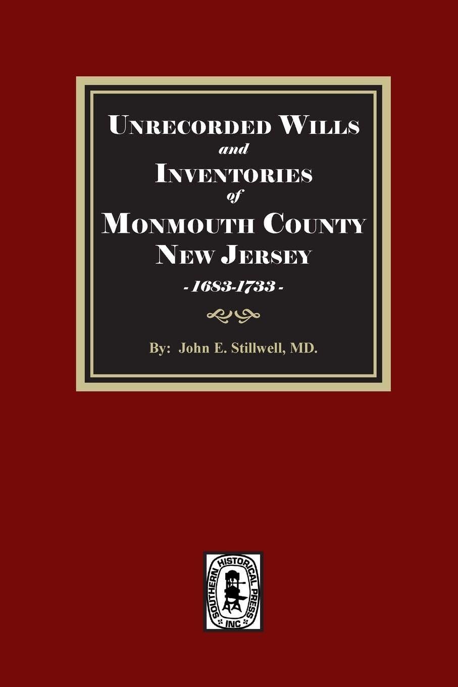 Unrecorded Wills and Inventories of Monmouth County, New Jersey, 1683-1733