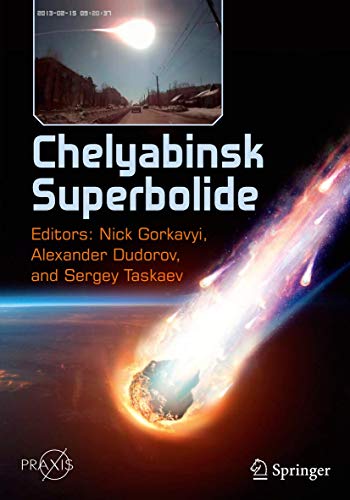 Chelyabinsk Superbolide (Springer Praxis Books)