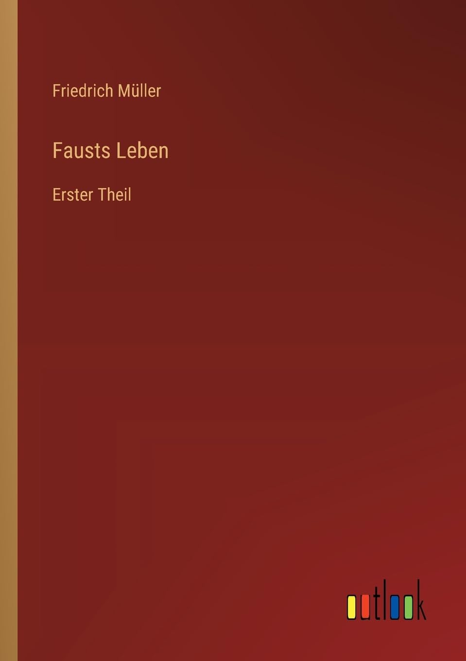 Fausts Leben: Erster Theil