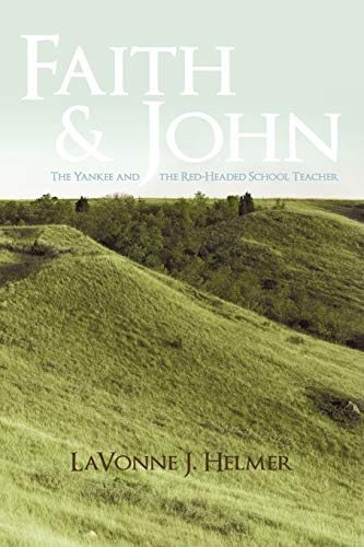 Faith and John: The Yankee and the Red-Headed School Teacher