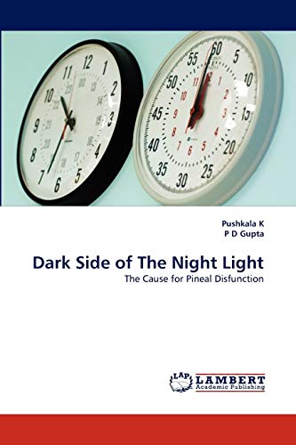 Dark Side of The Night Light: The Cause for Pineal Disfunction