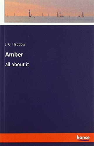 Amber: all about it
