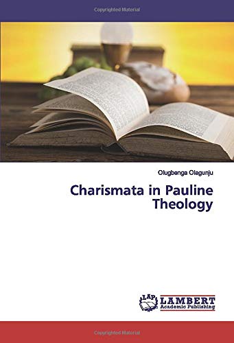 Charismata in Pauline Theology