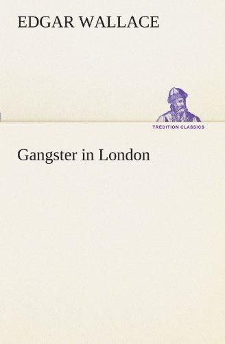 Gangster in London (TREDITION CLASSICS)