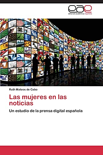 Las mujeres en las noticias: Un estudio de la prensa digital española