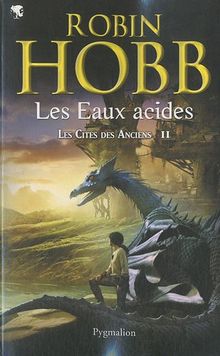 Les cités des Anciens. Vol. 2. Les eaux acides