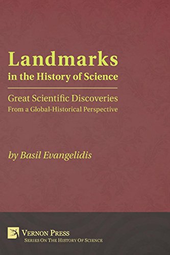 Landmarks in the History of Science: Great Scientific Discoveries from a Global-Historical Perspective (Vernon Series on the History of Science)
