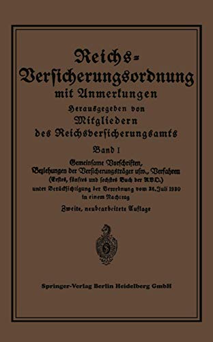 Reichs-Versicherungsordnung mit Anmerkungen: Band 1: Gemeinsame Vorschriften Beziehungen der Versicherungsträger usw. Verfahren (German Edition)