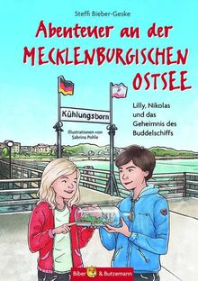 Abenteuer an der Mecklenburgischen Ostsee: Lilly, Nikolas und das Geheimnis des Buddelschiffs (Lilly und Nikolas)