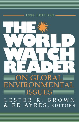 Brown, Lester Russell The World Watch Reader On Global Environmental Issues