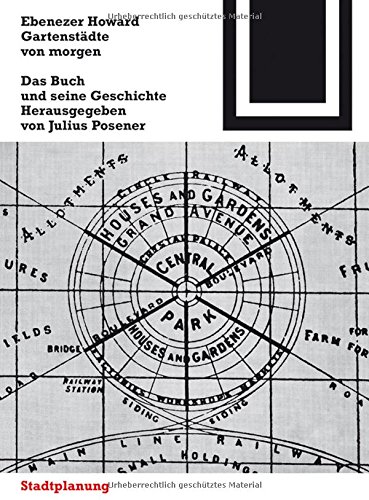 Gartenstädte von morgen: Ein Buch und seine Geschichte (Bauwelt Fundamente, Band 21)