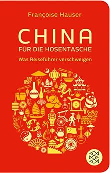 China für die Hosentasche: Was Reiseführer verschweigen (Fischer Taschenbibliothek)