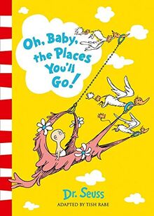 Seuss: Oh, Baby, The Places You'll Go! (Dr. Seuss)