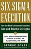 Six SIGMA Execution: How the World's Greatest Companies Live and Breathe Six SIGMA