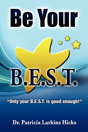 Be Your B.E.S.T.: ''Only your B.E.S.T. is good enough!''