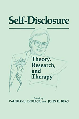 Self-Disclosure: Theory, Research, and Therapy (Perspectives in Social Psychology)