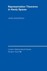 Javad Mashreghi Representation Theorems In Hardy Spaces (London Mathematical Society Student Texts, Band 74)