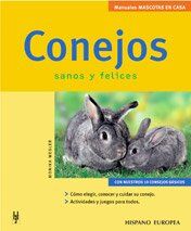 Conejos : sanos y felices (Mascotas en casa)