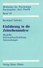 Einführung in die Zeitreihenanalyse. Modelle, Softwarebeschreibung, Anwendungen