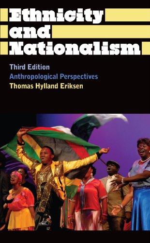 Ethnicity and Nationalism Third Edition: Anthropological Perspectives (Anthropology, Culture and Society)