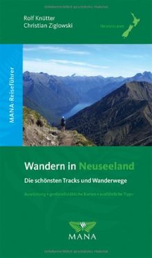 Wandern in Neuseeland: Die schönsten Tracks und Wanderwege