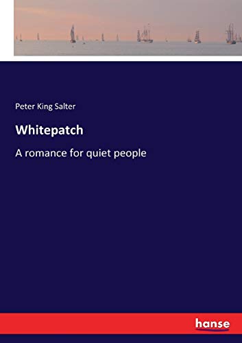 Whitepatch: A romance for quiet people