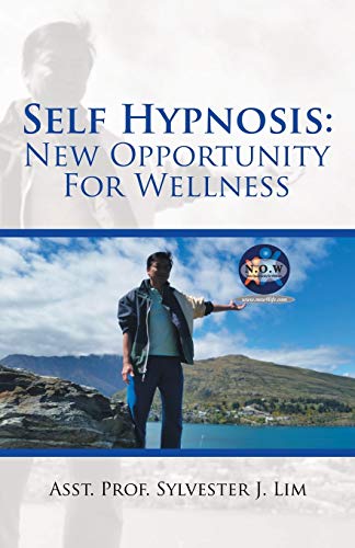 Self Hypnosis: New Opportunity For Wellness
