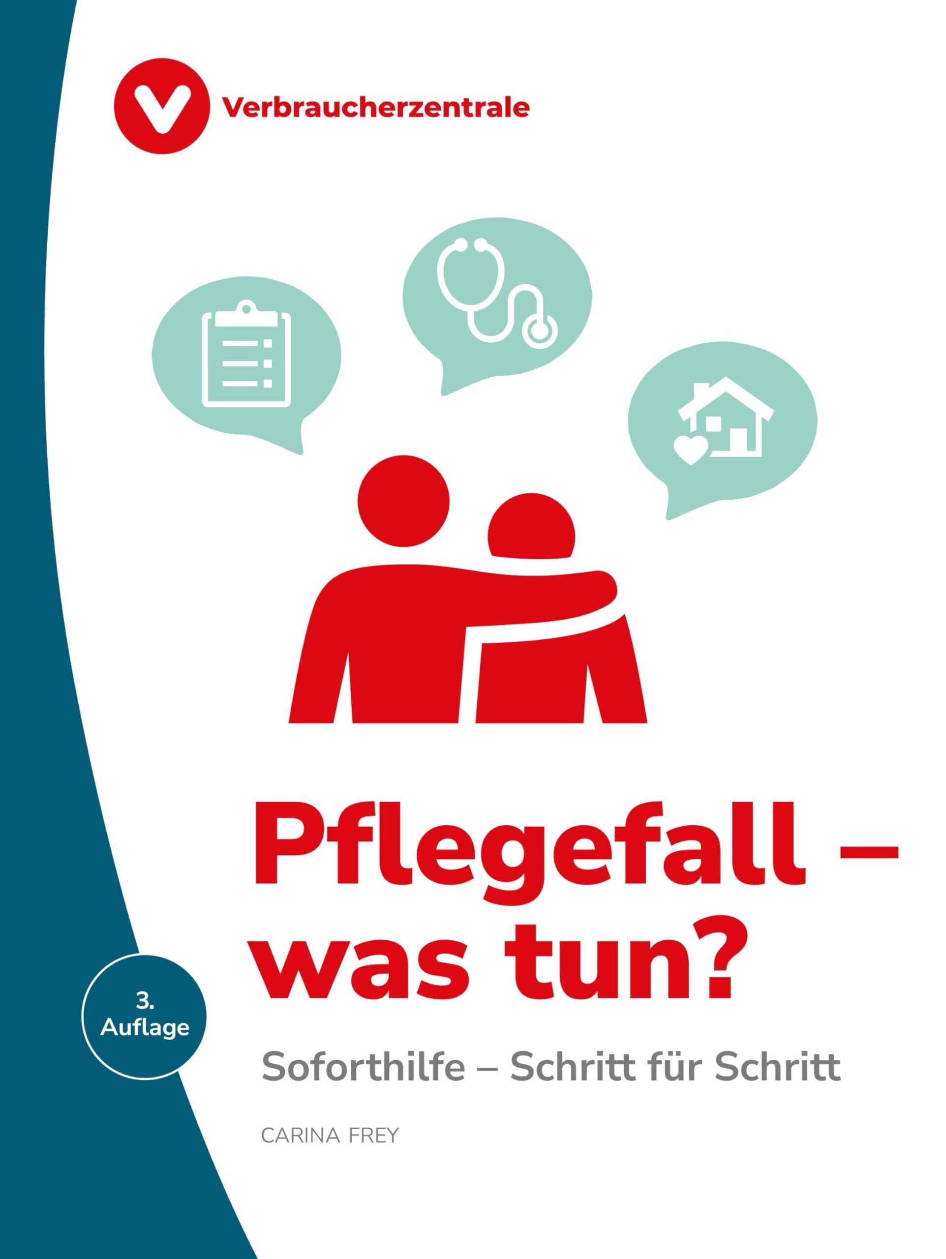 Frey, Carina: Pflegefall - was tun?