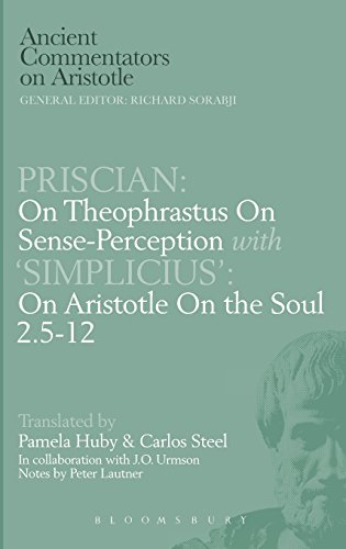 Priscian: On Theophrastus on Sense-Perception with 'Simplicius': On Aristotle on the Soul 2.5-12 (Peoples of Roman Britain)