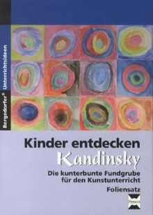Kinder entdecken Kandinsky - Foliensatz: 3. und 4. Klasse