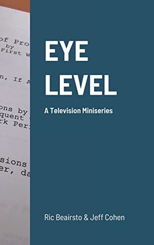 EYE LEVEL: A Television Miniseries