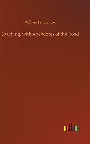 Coaching, with Anecdotes of the Road