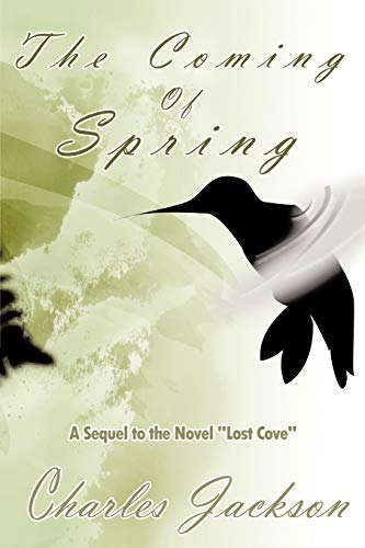 The Coming Of Spring: A Sequel to the Novel Lost Cove