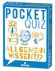 Pocket Quiz Allgemeinwissen | 150 Fragen und Antworten für Besserwisser (Pocket Quiz / Ab 12 Jahre /Erwachsene)