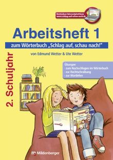 Schlag auf, schau nach!: Arbeitsheft 1 zum Wörterbuch 2. Schuljahr