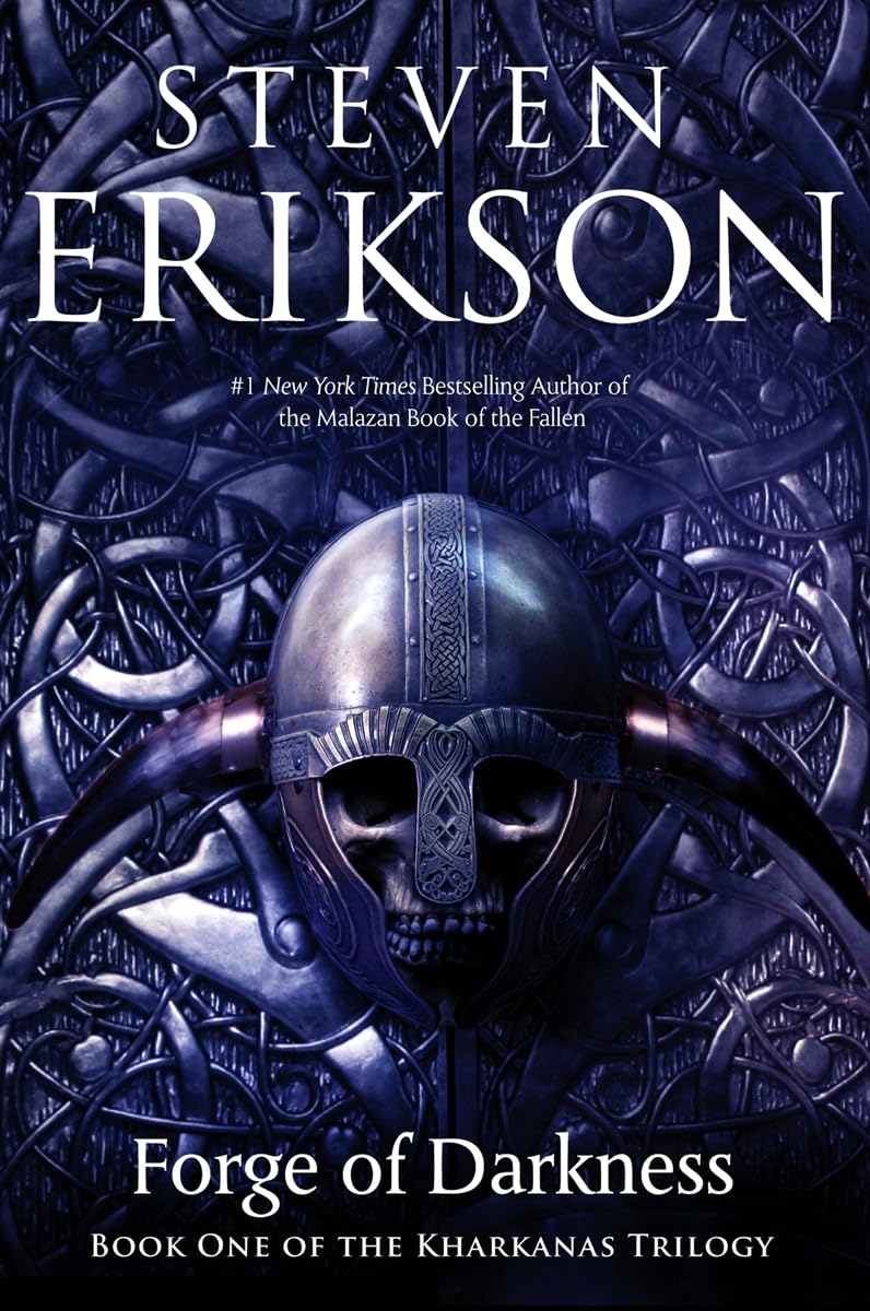 Steven Erikson The Forge Of Darkness, Book One Of The Kharkanas Trilogy (a Novel Of The Malazan Empire)