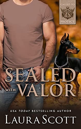 Sealed with Valor: A Christian K9 Romantic Suspense (Called To Protect, Band 6)
