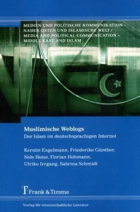 Muslimische Weblogs: Der Islam im deutschsprachigen Internet