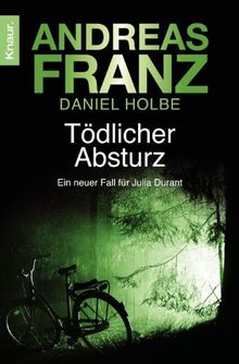 Tödlicher Absturz: Julia Durants 13. Fall: Ein neuer Fall für Julia Durant (Knaur TB)