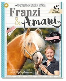 Franzi & Amani: Dressurhaflinger Amani - Ein Dream-Team verrät seine Erfolgsgeheimnisse