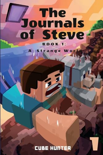 The Journals of Steve Book 1: A Strange World