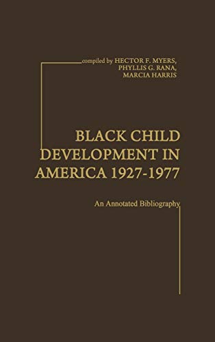Black Child Development in America 1927-1977: An Annotated Bibliography