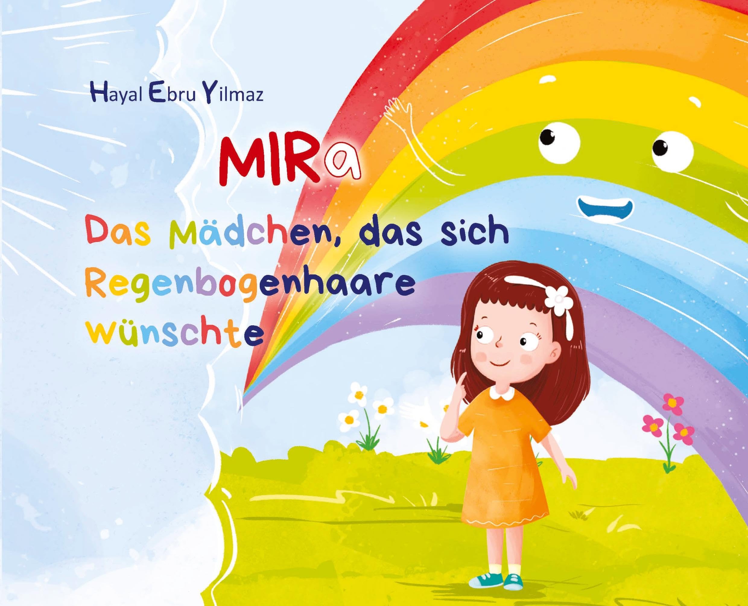 Mira: Das Mädchen, das sich Regenbogen-Haare wünschte