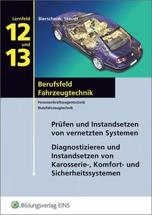 Berufsfeld Fahrzeugtechnik: Lernfelder 12 und 13: Schülerband