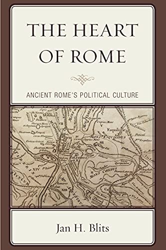The Heart of Rome: Ancient Rome's Political Culture